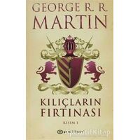 Kılıçların Fırtınası Kısım 1 - George R. R. Martin - Epsilon Yayınevi