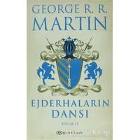 Ejderhaların Dansı 2 -Buz ve Ateşin Şarkısı 5 - George R. R. Martin - Epsilon Yayınevi