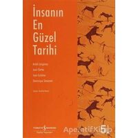 İnsanın En Güzel Tarihi - Dominique Simonnet - İş Bankası Kültür Yayınları