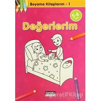 Değerlerim - Boyama Kitaplarım 1 - Bilal Gezer - Çamlıca Çocuk Yayınları
