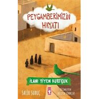 İlanı Yiyen Kurtçuk - Peygamberimizin Hayatı - Salih Suruç - Timaş Çocuk