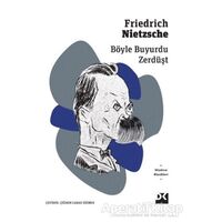 Böyle Buyurdu Zerdüşt - Friedrich Wilhelm Nietzsche - Doğan Kitap