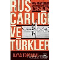 Rus Çarlığı ve Türkler - İlyas Topsakal - Ötüken Neşriyat