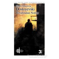Yeraltından Notlar - Fyodor Mihayloviç Dostoyevski - İlgi Kültür Sanat Yayınları