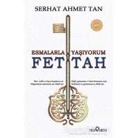 Fettah - Esmalarla Yaşıyorum - Serhat Ahmet Tan - Yediveren Yayınları