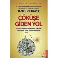 Çöküşe Giden Yol - James Rickards - Destek Yayınları