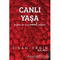 Canlı Yaşa - Sinan Ergin - Destek Yayınları