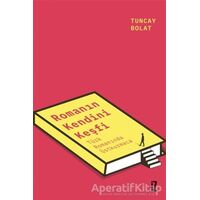 Romanın Kendini Keşfi - Tuncay Bolat - İz Yayıncılık