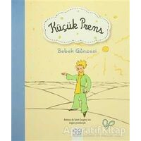 Küçük Prens - Bebek Güncesi - Antoine de Saint-Exupery - 1001 Çiçek Kitaplar
