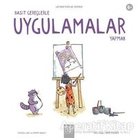 Basit Gereçlerle Uygulamalar Yapmak - Felicia Law - 1001 Çiçek Kitaplar