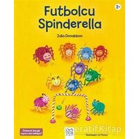 Futbolcu Spinderella - Julia Donaldson - 1001 Çiçek Kitaplar