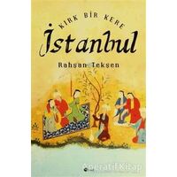 Kırk Bir Kere İstanbul - Rahşan Tekşen - Şule Yayınları