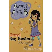 Güzel Saç Kesimi - Bıcırık Billie B - Sally Rippin - 1001 Çiçek Kitaplar