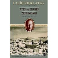 Zeytindağı Ateş ve Güneş (Karşılaştırmalı Eleştirel Basım) - Falih Rıfkı Atay - Pozitif Yayınları