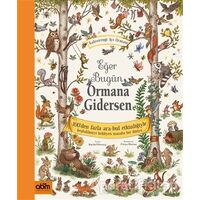 Eğer Bugün Ormana Gidersen - Yağmur Yavaş Aydın - Abm Yayınevi