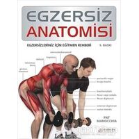 Egzersiz Anatomisi - Pat Manocchia - Akıl Çelen Kitaplar