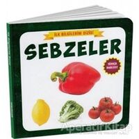 Sebzeler - İlk Bilgilerim Dizisi - Kolektif - Çocuk Gezegeni