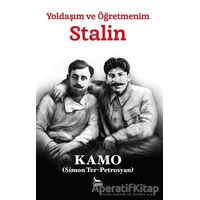 Yoldaşım ve Öğretmenim Stalin - Kamo (Simon Ter-Petrosyan) - Ceylan Yayınları