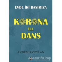 Korona İle Dans - Aydemir Ceylan - İleri Yayınları