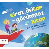 Kiraz, Afitap ve Görünmez Kitap - Merve Safa Likoğlu - Cezve Çocuk