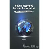 Sosyal Medya ve İletişim Psikolojisi - Ekmel Geçer - Diyanet İşleri Başkanlığı