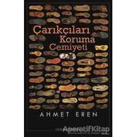 Çarıkçıları Koruma Cemiyeti - Ahmet Eren - Düşün Yayıncılık