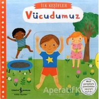 Hareketli Vücudumuz - İlk Keşifler - Kolektif - İş Bankası Kültür Yayınları