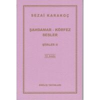Şiirler 2: Şahdamar - Körfez - Sesler - Sezai Karakoç - Diriliş Yayınları