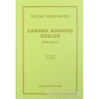 Zamana Adanmış Sözler - Şiirler 5 - Sezai Karakoç - Diriliş Yayınları