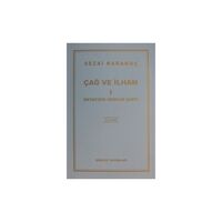Çağ ve İlham 1: Metafizik Gerilim Şartı - Sezai Karakoç - Diriliş Yayınları