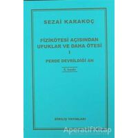 Fizikötesi Açısından Ufuklar ve Daha Ötesi 1 - Sezai Karakoç - Diriliş Yayınları