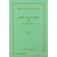 Çağ ve İlham 3: Yazgı Seçişi - Sezai Karakoç - Diriliş Yayınları