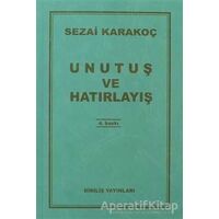Unutuş ve Hatırlayış - Sezai Karakoç - Diriliş Yayınları