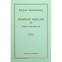 Edebiyat Yazıları 3 - Eğik Ehramlar - Sezai Karakoç - Diriliş Yayınları