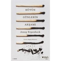 Bütün Günlerin Akşamı - Jenny Erpenbeck - Can Yayınları