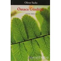 Oaxaca Günlüğü - Oliver Sacks - Yapı Kredi Yayınları