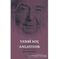 Vehbi Koç Anlatıyor - Kolektif - Yapı Kredi Yayınları
