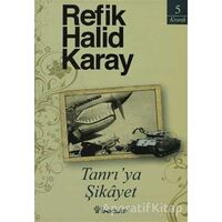 Tanrı’ya Şikayet - Refik Halid Karay - İnkılap Kitabevi