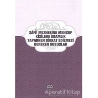 Şafii Mezhebine Mensup Kişilere İmamlık Yaparken Dikkat Edilmesi Gereken Hususlar
