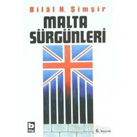 Malta Sürgünleri - Bilal N. Şimşir - Bilgi Yayınevi