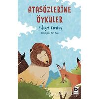 Atasözlerine Öyküler - Hidayet Karakuş - Bilgi Yayınevi