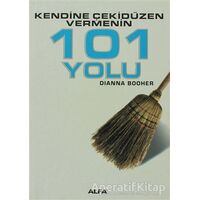 Kendine Çekidüzen Vermenin 101 Yolu - Diana Booher - Alfa Yayınları