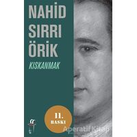 Kıskanmak - Nahid Sırrı Örik - Oğlak Yayıncılık