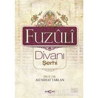 Fuzuli Divanı Şerhi - Ali Nihat Tarlan - Akçağ Yayınları