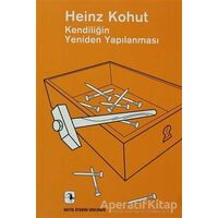 Kendiliğin Yeniden Yapılanması - Heinz Kohut - Metis Yayınları