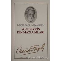Son Devrin Din Mazlumları : 40 - Necip Fazıl Bütün Eserleri