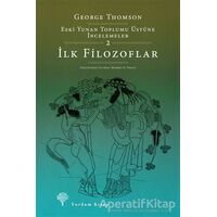 İlk Filozoflar - George Thomson - Yordam Kitap