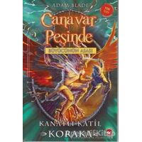 Canavar Peşinde 51 - Kanatlı Katil Koraka - Adam Blade - Beyaz Balina Yayınları