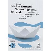Dümeni Yaratıcılığa Kırmak - Ursula K. Le Guin - Hep Kitap