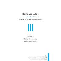 Kur’an’a Göre Araştırmalar 3 - Hüseyin Atay - Destek Yayınları